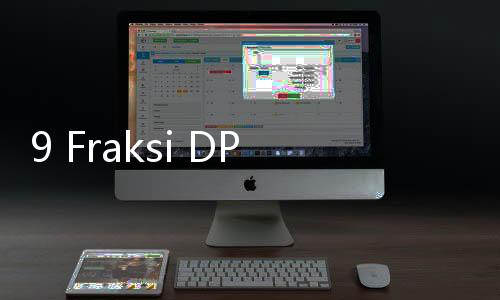 9 Fraksi DPR RI Setujui RUU APBN 2024