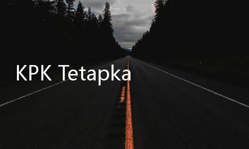 KPK Tetapkan Pejabat BPK Sebagai Tersangka Kasus Suap Jalur Kereta
